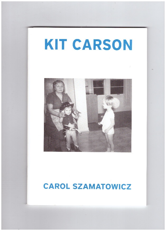 SZAMATOWICZ, Carol - Kit Carson